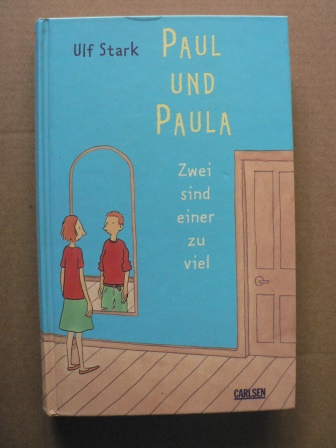 Stark, Ulf/Kicherer, Birgitta (Übersetz.)  Paul und Paula - Zwei sind einer zu viel 