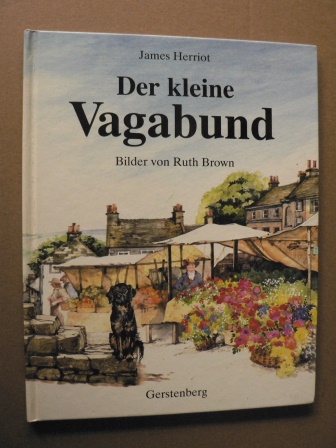 Herriot, James/Brown, Ruth (Illustr.)/Weischer, Dagmar (Übersetz.)  Der kleine Vagabund 