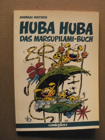 Mietzsch, Andreas/Franquin, André  Huba Huba. Das Marsupilami-Buch. Kleine Zoologie des wahren Königs der Tiere 