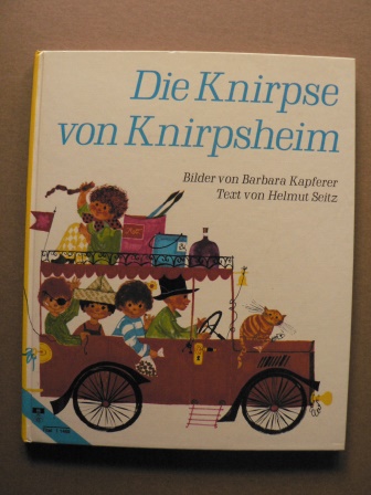 Helmut Seitz (Text)/Barbara Kapferer (Illustr.)  Die Knirpse von Knirpsheim: Die Regenbogenfarbenmischmaschine 