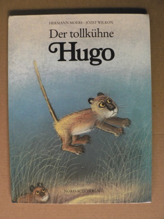 Wilkon, Józef (Illustr.)/Moers, Hermann  Der tollkühne Hugo 