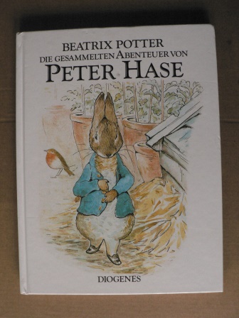 Potter, Beatrix/Schmölders, Claudia (Übersetz.)  Die gesammelten Abenteuer von Peter Hase 