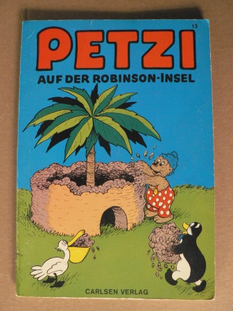 Hansen, Carla/Hansen, Vilhelm/Klump, Rasmus (Übersetz.)  Petzi auf der Robinson-Insel. Eine Bilderbuchgeschichte (Band 13) 