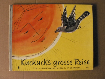 Irene Schreiber (Illustr.)/Jakob Lorey (Text)  Kuckucks große Reise 