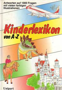 Dieter Rex  Kinderlexikon von A - Z. Antworten auf 1000 Fragen. 
