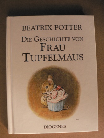Potter, Beatrix/Schmölders, Claudia (Übersetz.)  Die Geschichte von Frau Tupfelmaus 