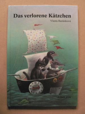 Baránková, Vlasta (Illustr.)/Sonja Brunschwiler  Das verlorene Kätzchen 