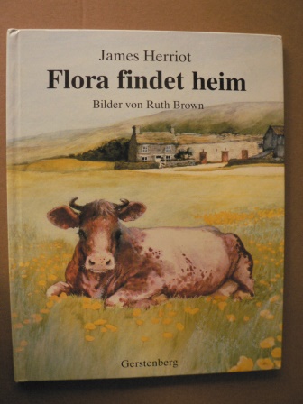 Herriot, James/Brown, Ruth (Illustr.)/Weischer, Dagmar (Übersetz.)  Flora findet heim 
