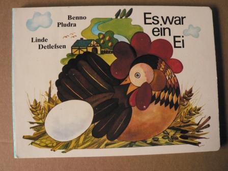 Benno Pludra/Linde Detlefsen (Illustr.)  Es war ein Ei 