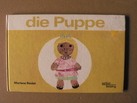 Marlene Reidel (Illustr.)  Die Puppe. Ein Lesepeterbuch für die ersten Leseversuche 
