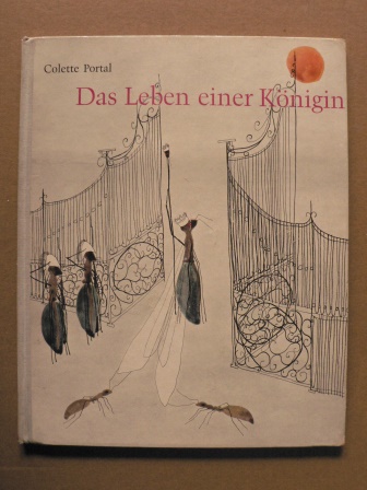 Colette Portal/Zimmermann, Johanna (Übersetz.)  Das Leben einer Königin 