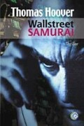 Hoover, Thomas  Wallstreet Samurai. Thriller. 