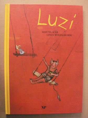 Auer, Martin/Wolfsgruber, Linda (Illustr.)  Luzi 