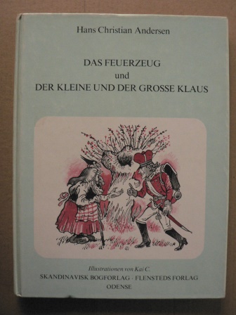 Hans Christian Andersen/Kai C. (Illustr.)  Das Feuerzeug/Der Kleine und der Große Klaus 