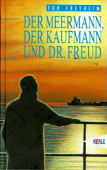 Fretheim, Tor  Der Meermann, der Kaufmann und Dr. Freud. (Ab 14 J.). 