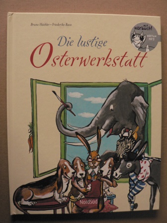Hächler, Bruno/Rave, Friederike  Die lustige Osterwerkstatt (Mit Hörbuch!) 