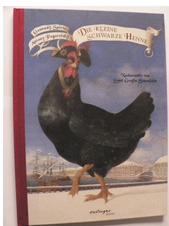 Pogorelskij, Antony/Spirin, Genadij (Illustr.)  Die kleine schwarze Henne 