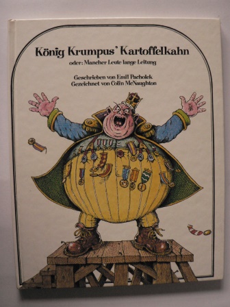 Emil Pocholek/Colin McNaughton (Illustr.)  König Krumpus` Kartoffelkahn oder Mancher Leute lange Leitung 