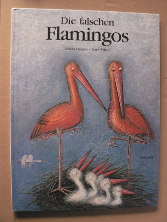 Wilkon, Józef (Illustr.)/Damjan, Mischa  Die falschen Flamingos 