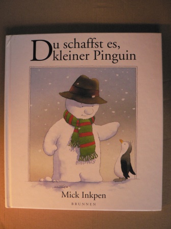 Inkpen, Mick/Busch, Eva-Maria (Übersetz.)  Du schaffst es, kleiner Pinguin 