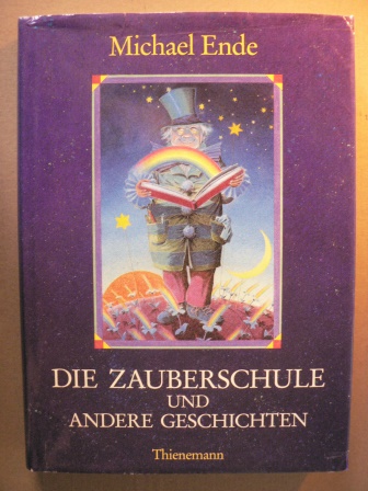 Ende, Michael/Oberdieck, Bernhard (Illustr.)  Die Zauberschule und andere Geschichten 
