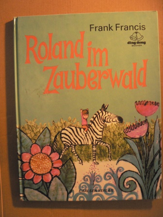 Frank Francis  Roland im Zauberwald (ding dong Buch) 