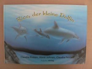 Finken, Claudia/Johnen, Horst;/Fennell, Claudia  Rico, der kleine Delfin - Meine Eltern trennen sich 