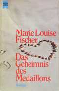 Fischer, Marie Louise  Das Geheimnis des Medaillons. (Tb) 