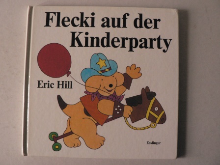 Hill, Eric  Flecki auf der Kinderparty 