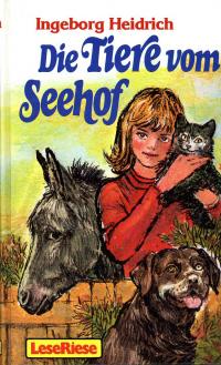 Heidrich, Ingeborg  Die Tiere vom Seehof (LeseRiese). 