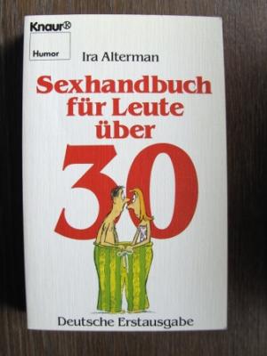 Alterman, Ira  Sexhandbuch für Leute über dreißig. (Tb) 
