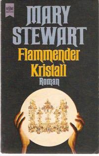 Stewart, Mary  Flammender Kristall. (Tb) 