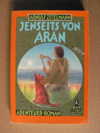 Zitelmann, Arnulf  Jenseits von Aran. Abenteuer- Roman aus Altirland. 