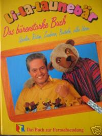 Metty Krings & W.-T. Schneider  Li-La-Launebär. Das bärenstarke Buch. Spielen, Raten, Zaubern, Basteln, süße Ideen. Das Buch zur Fernsehsendung. 