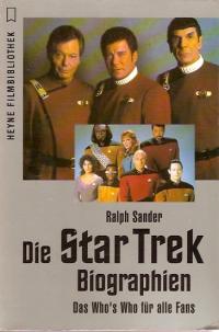 Sander, Ralph  Die Star Trek- Biographien. Das Who's Who für alle Fans. 