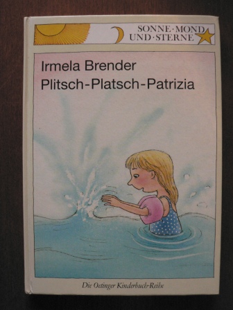 Irmela Brender (Autor)  Plitsch- Platsch - Patrizia. ( Ab 6 J.) 