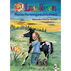 Fischer-Hunold, Alexandra  Reiterferiengeschichten (Leselöwen ) 