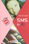 Schuster, Gaby  Love Message 01. SMS für Jo. (Ab 12 J.). 