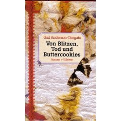 Anderson-Dargatz, Gail  Von Blitzen, Tod und Buttercookies. 