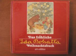 Bohatta, Ida, Mit neuen Gedichten von Dotzler-Isbel, Ursula  Das fröhliche Ida Bohatta Weihnachtsbuch. 
