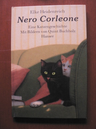 Heidenreich, Elke/Buchholz, Quint (Illustr.)  Nero Corleone. (Ab 8 J.). Eine Katzengeschichte. 