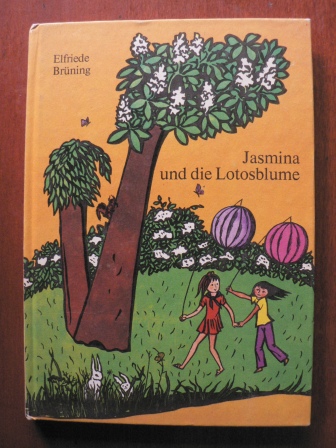 Elfriede Brüning/Hille Blumfeldt-Albertus (Illustr.)  Jasmina und die Lotosblume (Buchfink-Bücher) 