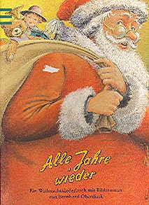 Oberdieck, Bernhard  Alle Jahre wieder. Ein Weihnachtsliederbuch mit Bildernoten. 
