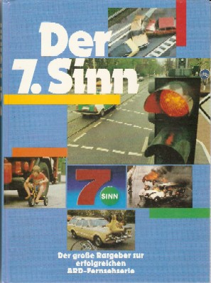 Hrsg. im Auftrag des WDR v. Ebeler, H. Diether.  Der siebte Sinn. Der große Ratgeber zur erfolgreichen ARD- Fernsehserie. 