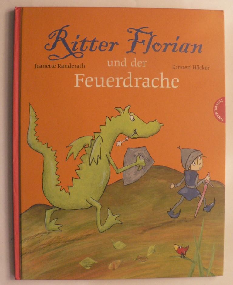 Randerath, Jeanette/Höcker, Kirsten  Ritter Florian und der Feuerdrache 