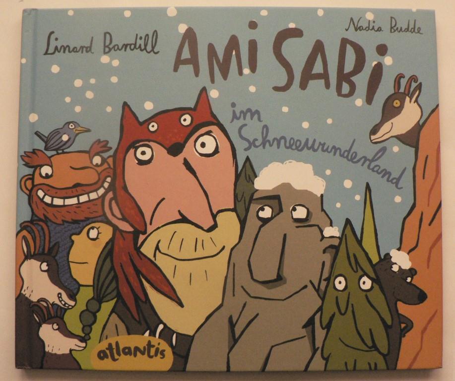 Bardill, Linard/Budde, Nadia (Illustr.)  Ami Sabi im Schneewunderland 