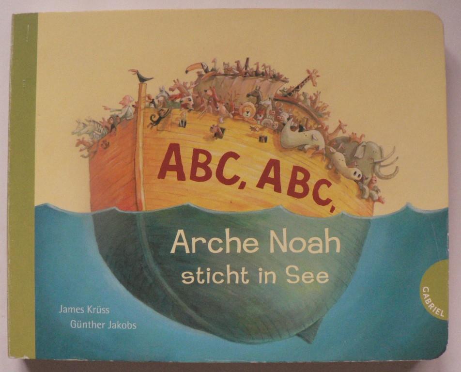 Krüss, James/Jakobs, Günther  Abc, Abc, Arche Noah sticht in See (Pappbilderbuchausgabe) 