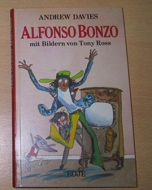 Davies, Andrew/Tony Ross (Illustr.)/Irmela Brender (Übersetz.)  Alfonso Bonzo. 