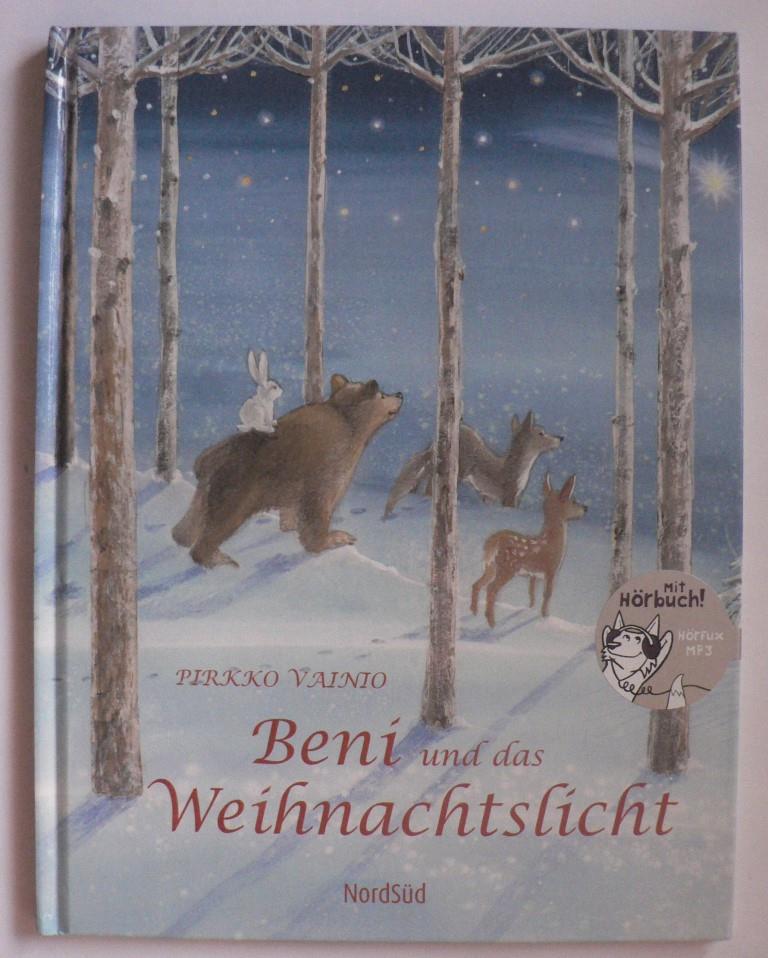 Pirkko Vainio  Beni und das Weihnachtslicht (Mit Hörbuch zum Downloaden!) 