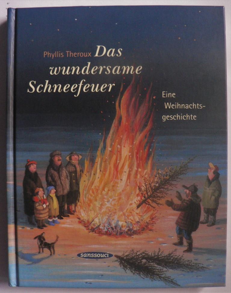 Theroux, Phyllis/Seitz, Sophie (Übersetz.)/Glück, Gerhard (Illustr.)  Das wundersame Schneefeuer. Eine Weihnachtsgeschichte 